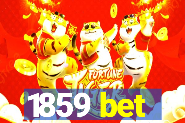 1859 bet